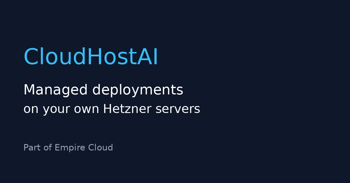 CloudHostAI — Managed deployments on your own Hetzner servers